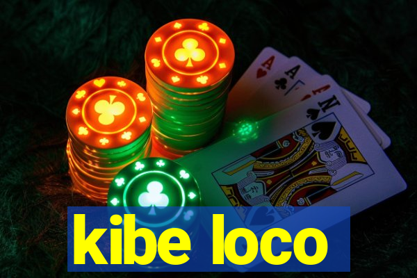 kibe loco